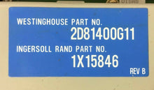 Load image into Gallery viewer, WESTINGHOUSE 2D81400G11 INGERSOLL RAND 1X15846 Air Compressor Controller.    5D
