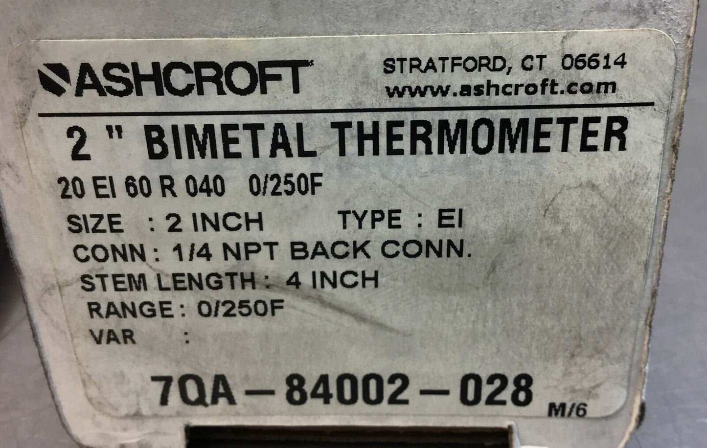 Ashcroft  7QA-84002-028  2" Bimetal Thermometer  0-250 Degrees F  4" stem.  6B