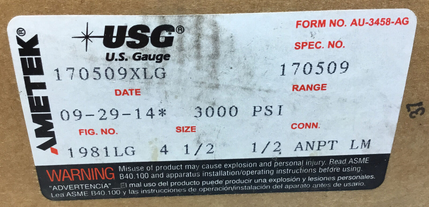 Ametek/U.S. Gauge  170509XLG / 1981LG  4 1/2”  1/2” ANPT Liquid Fill 3000PSI  6D